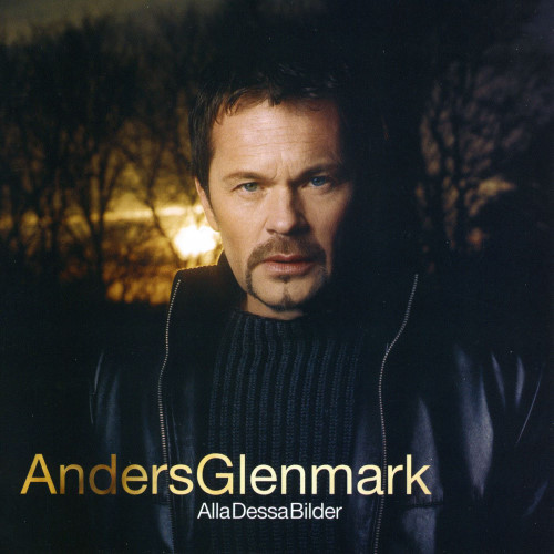 Anders Glenmark - 2002 Alla Dessa Bilder